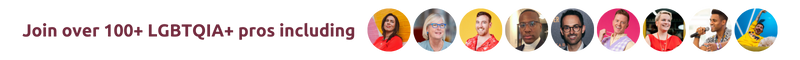 Join over 100+LGBTQIA+ pros including