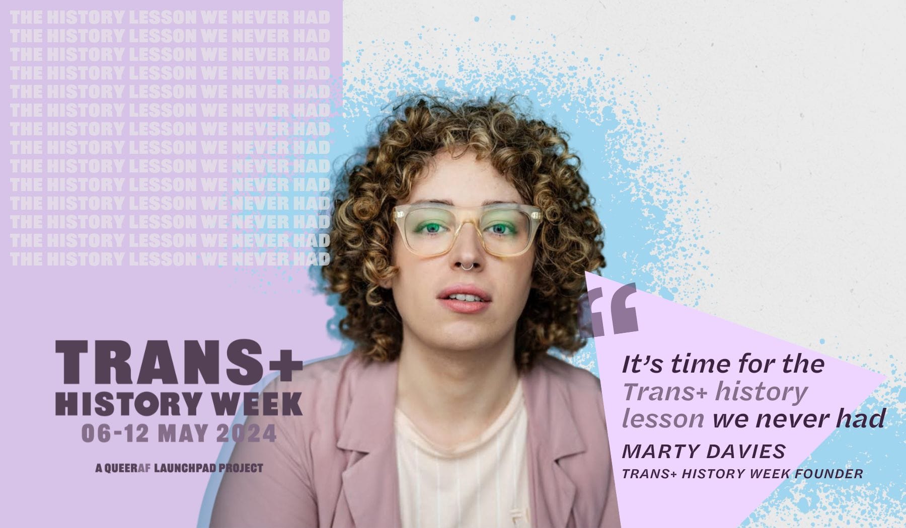 It’s time for the Trans+ history lesson we never had Marty Davies Trans+ History Week founder