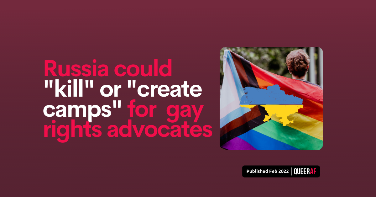 Ukraine invasion is a violent action against queer rights everywhere