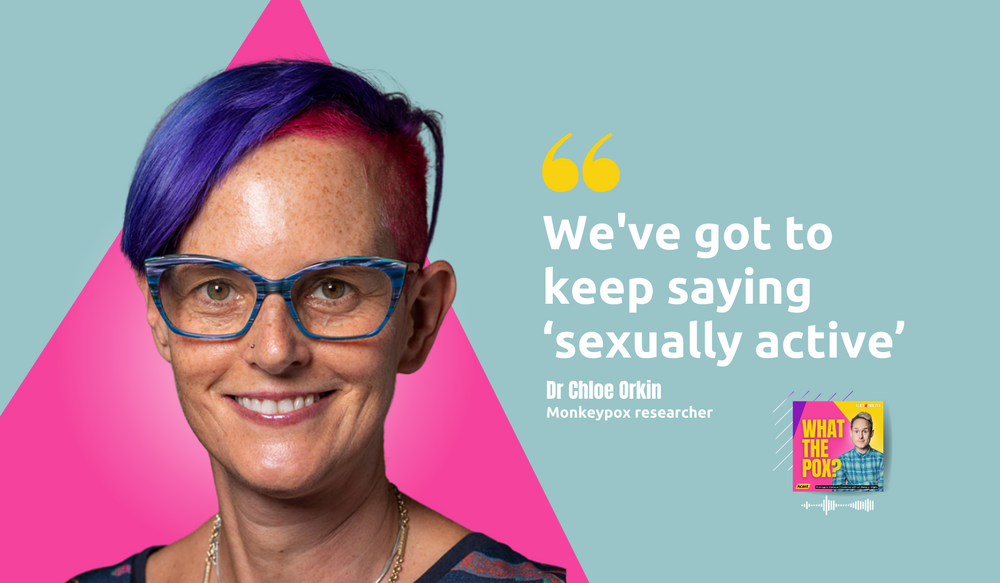 Why we need to say 'sexually active' with 'gay and bi men with monkeypox'