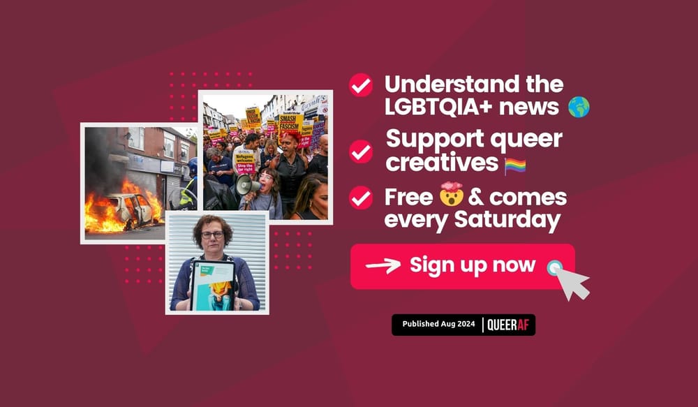 Understand the LGBTQIA+ news: A queer perspective on a week of racist riots in the UK
