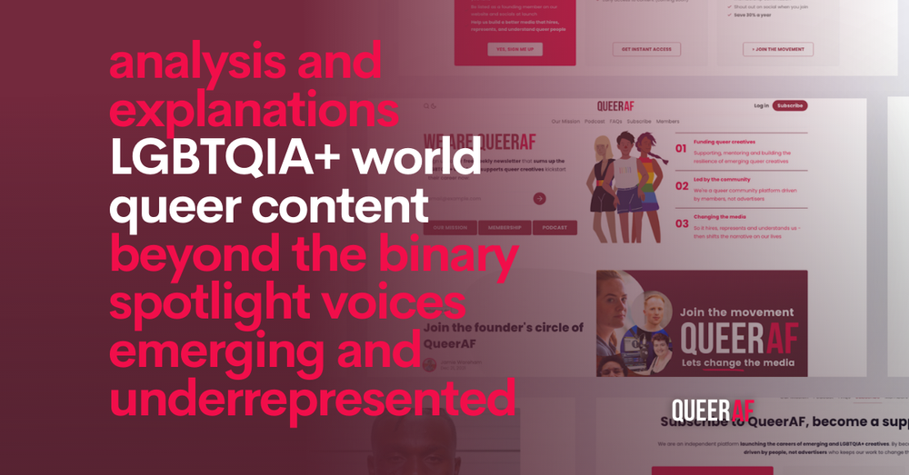 We started QueerAF in response to bad practices we saw in gay and mainstream media newsrooms