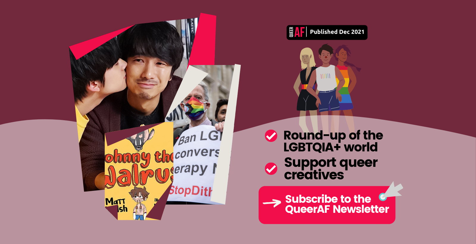 Conversion Therapy, Equal Marriage, Johnny the Walrus and other LGBTQIA+ stories this week