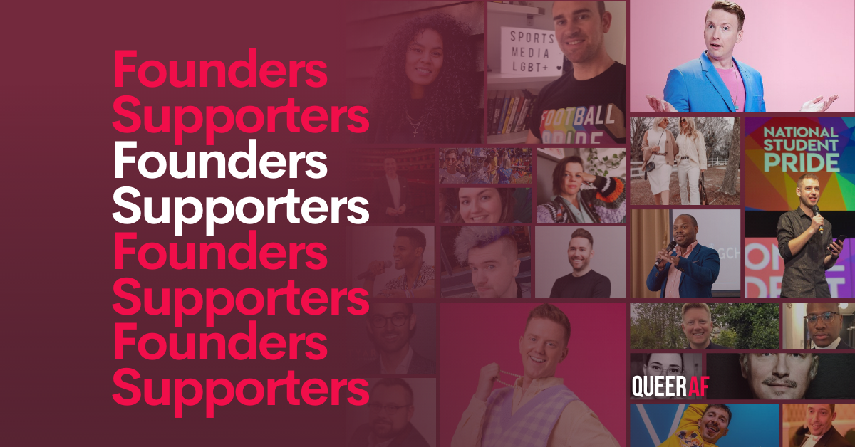 QueerAF Founders and Supporters who make our mission possible