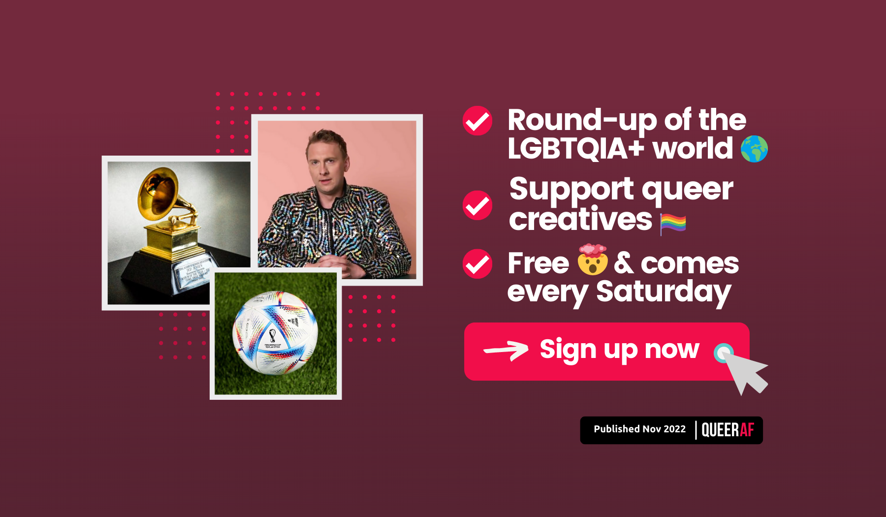 Understand the LGBTQIA+ news: Qatar World Cup, Trans Awareness Week and the Grammys