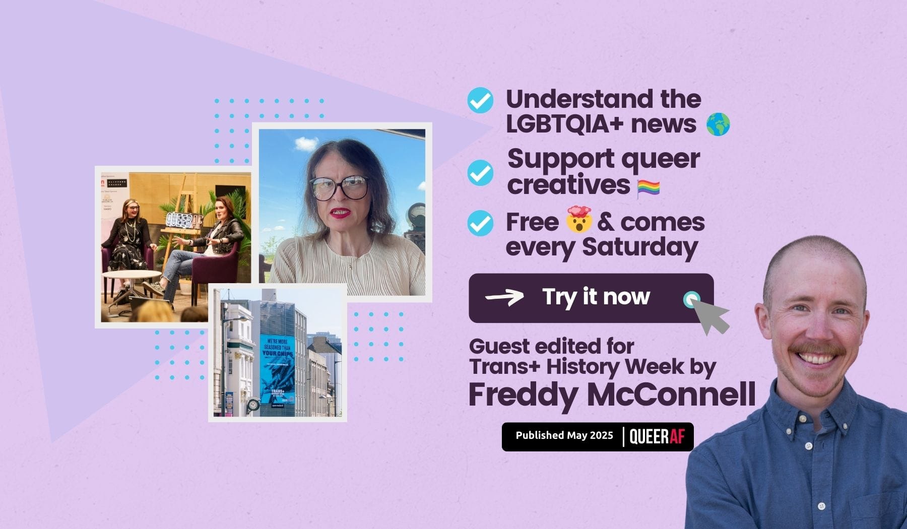 Understand the LGBTQIA+ news, guest edited by Freddy McConnell: Trans people symbolise a particular, daring kind of freedom: liberation